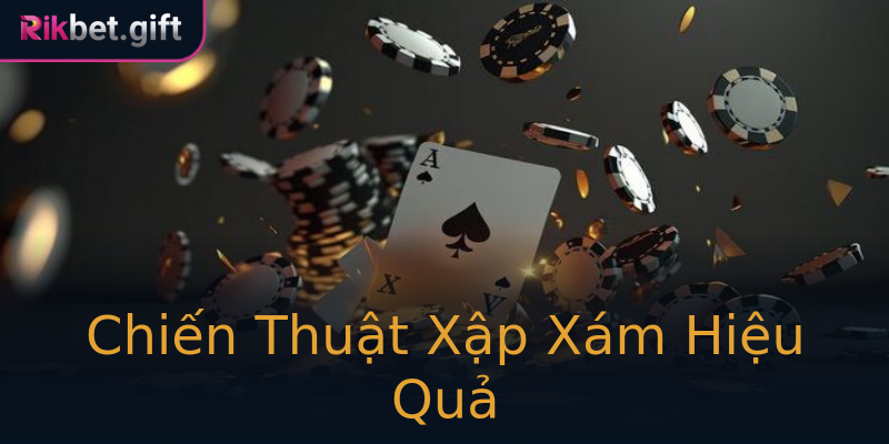 Chiến Thuật Xập Xám Hiệu Quả