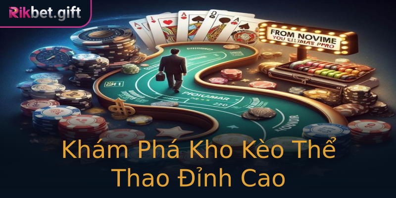 Khám Phá Kho Kèo Thể Thao Đỉnh Cao