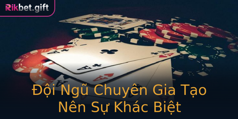 Đội Ngũ Chuyên Gia Tạo Nên Sự Khác Biệt