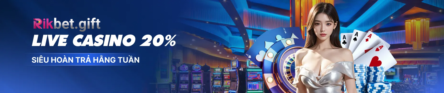 Rikbet Live Casino Sieu Hoan Tra Hang Tuan